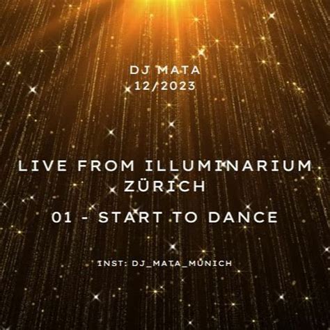stream illuminarium 2023 part 1 start to dance by dj mata munich listen online for free on