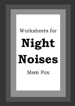 Worksheets for NIGHT NOISES - Mem Fox - Picture Book - Literacy | TpT