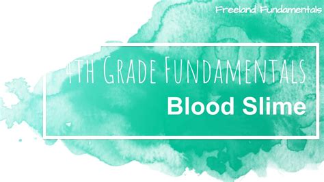 4th Grade Fundamentals Diy Blood Slime Youtube
