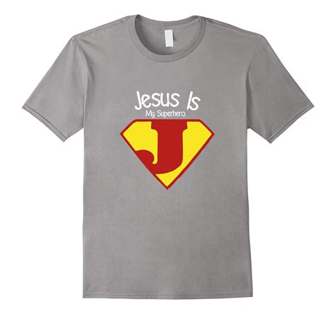 Jesus Is My Superhero T Shirt Jesus Shirt Christian T Shirt Lvs