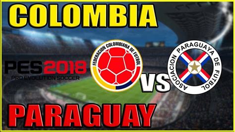 Derrick lewis win vs curtis blaydes loss. COLOMBIA VS PARAGUAY PES 2018 - YouTube