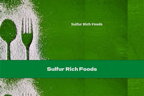 Sulfur Rich Foods This Nutrition