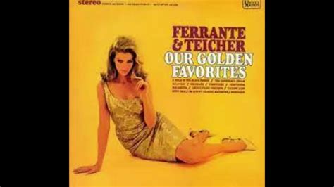 Ferrante And Teicher Our Golden Favorites Youtube