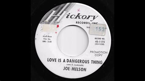 Joe Melson Love Is A Dangerous Thing Youtube