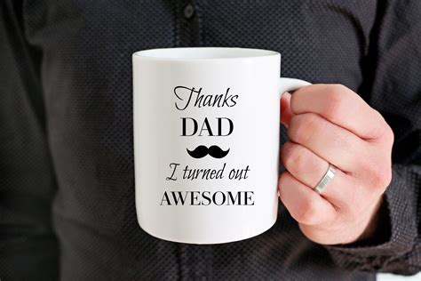 Thanks Dad I Turned Out Awesome Mug Fathers Day T From Son Etsy