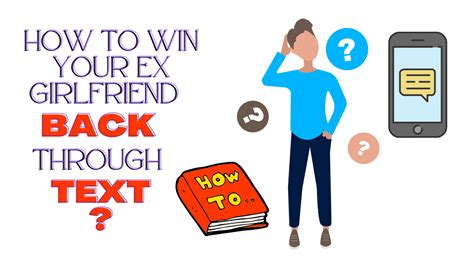 how to win your ex girlfriend back through text magnet of success