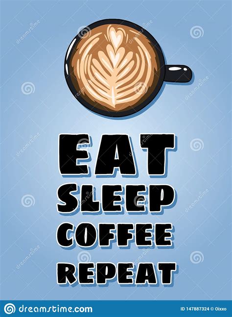 Eat Sleep Coffee Repeat Poster Cup Of Coffee Postcard Hand Drawn