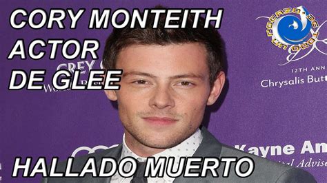 Hallado Muerto Cory Monteith Actor De Glee Youtube