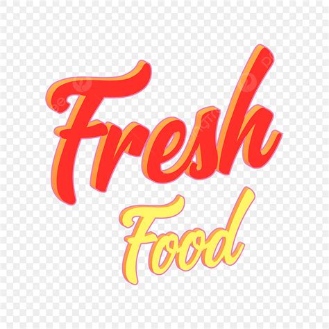 Fresh Food Clipart Hd Png Fresh Food Text Design Fresh Food Healthy