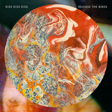 Release The Birds Album By Kiss Kiss Kiss Spotify