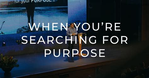 When Youre Searching For Purpose Sermons New Hope Oahu