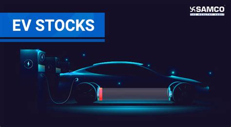List Of Ev Stocks In 2024 Best Electric Vehicle Stocks Samco