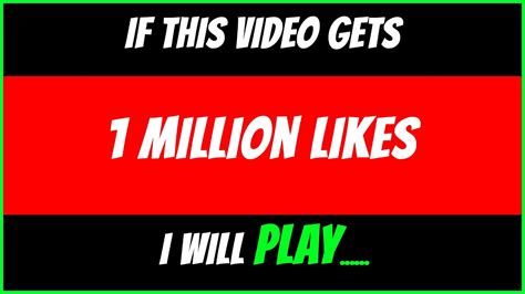 If This Video Gets 1 Million Likesi Will Play Youtube