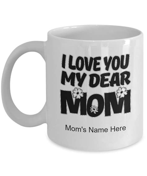 I Love You My Dear Mom Customized Mug 😍😘👩 A Perfect T For Your Mom