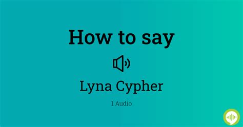How To Pronounce Lyna Cypher