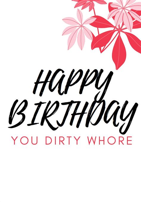 Happy Birthday You Dirty Whore Funny Birthday Card Best Etsy