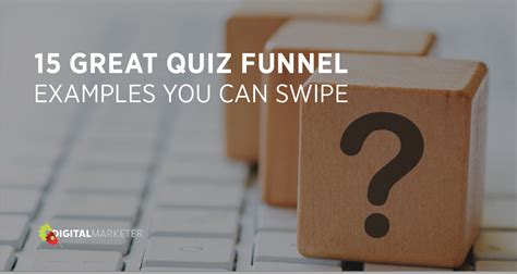 15 Quiz Funnel Examples To Inspire You Digitalmarketer