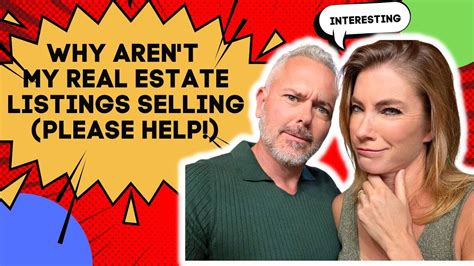Why Aren't My Real Estate Listings Selling (PLEASE HELP!)
