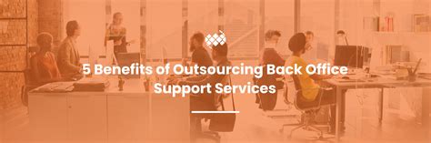 5 Benefits Of Outsourcing Back Office Support Services Sourcefit