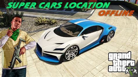 Gta 5 Offline Super Cars Location Story Mode Youtube