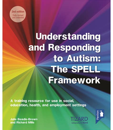 Understanding And Responding To Autism The Spell Framework 2nd