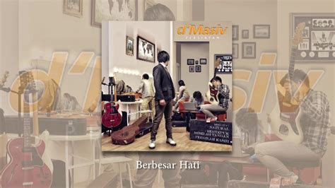 Em am dm fm g c walau terasa pahit akan ku kenang sendiri. D'MASIV - Berbesar Hati (Official Audio) - YouTube
