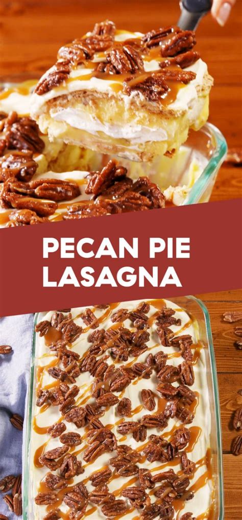 Remove the foil, then continue baking for 20. Pecan Pie Lasagna - Dessert & Cake Recipes