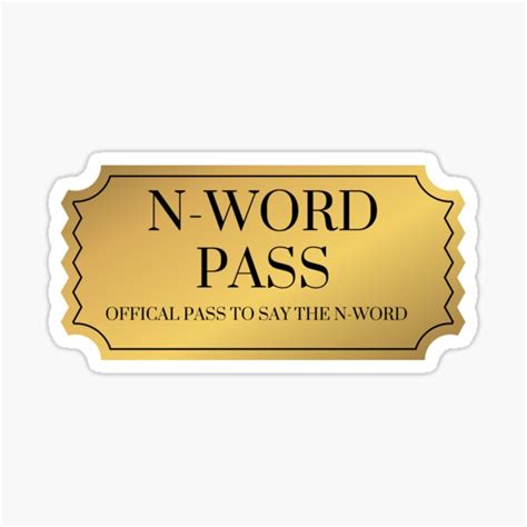 N Word Pass Sticker For Sale By Graphicguru13 Redbubble