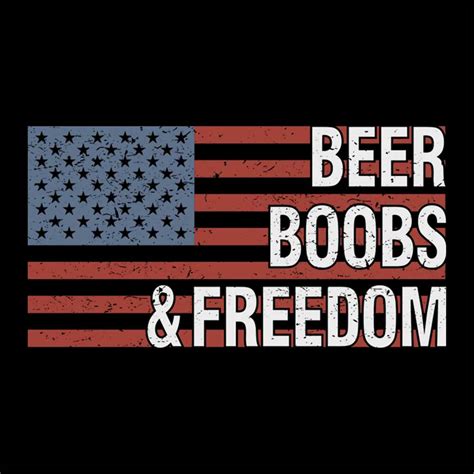 Beer Boobs And Freedom Svg Independence Day Svg 4th Of Jul Inspire