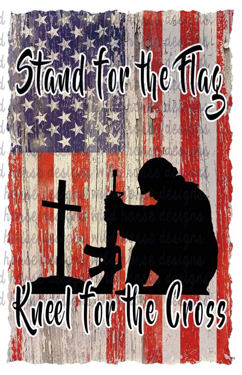 Stand For The Flag Kneel For The Cross Etsy