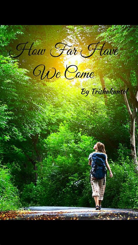 How Far Have We Come Authors Note Wattpad