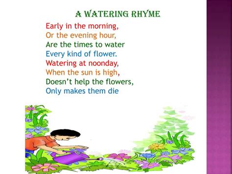 Listening to poems is a great way to improve your pronunciation and think about different topics. PPT - ENGLISH CLASS IV A WATERING RHYME PowerPoint ...