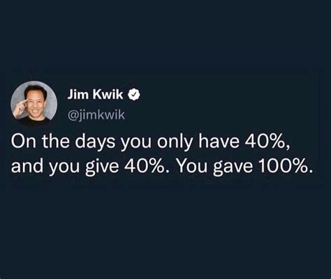 David L Casey On Linkedin “on The Days You Only Have 40 And You Give 40 You Gave 100 ”