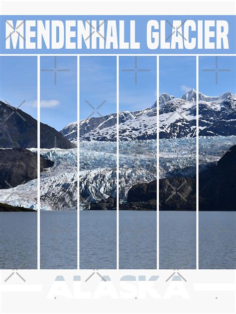 Mendenhall Glacier Alaska Sticker By Phys Redbubble