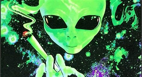 Take Me To Your Dealer Aliens Who Love Weed
