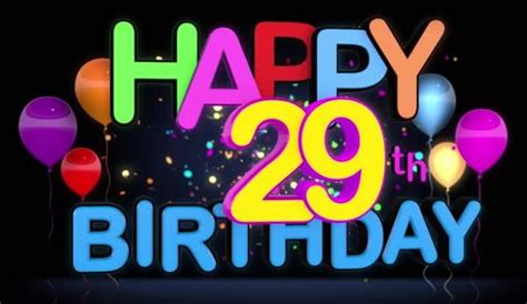 Happy 29th Birthday Happy 28th Birthday Happy 29th Birthday 29th