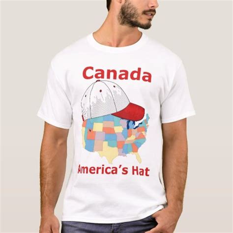 canada is america s hat t shirt zazzle