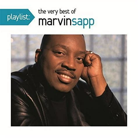 Playlist The Very Best Of Marvin Sapp