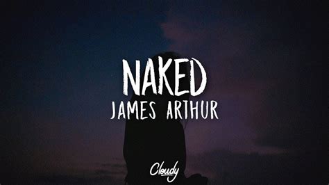 Letra De Naked James Arthur Naked De James Arthur Letra My Xxx Hot Girl