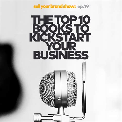 Ep19 The Top 10 Books To Kickstart Your Business