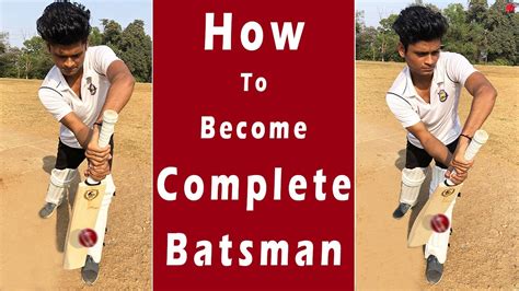 How To Become Complete Batsman Tips To Improve Batting Cricketbio