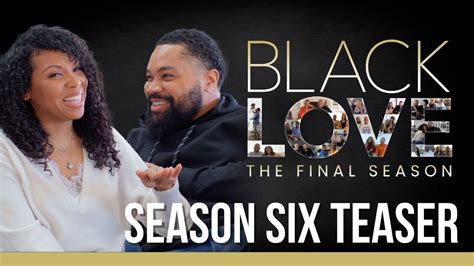 Black Love Season 6 The Final Season Teaser Youtube