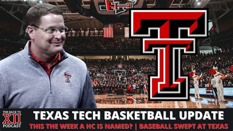 When Could A Coach Be Named For Texas Tech Basketball Tech Baseball