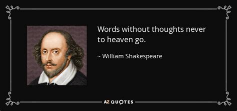 William Shakespeare Quote Words Without Thoughts Never To Heaven Go