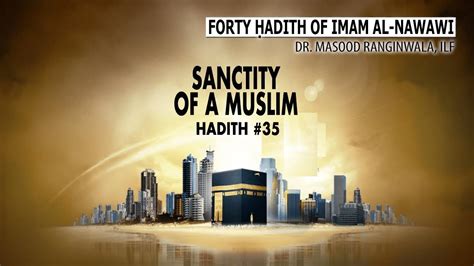 Ustadh amjad will be covering them this year at utm and all students are welcome to join and benefit. Hadith #35 | Sanctity of a Muslim | Imam Al-Nawawi 40 ...