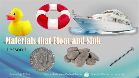 » weight is one factor in sinking and floating, but it is not the cause. Materials that Float and Sink