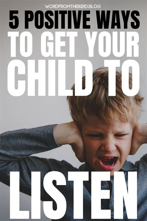 Here Are 5 Positive Ways To Get Your Child To Listen Often Times How