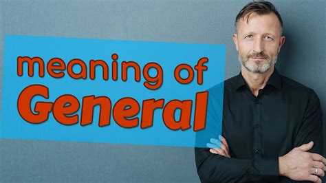 General Meaning Of General Youtube