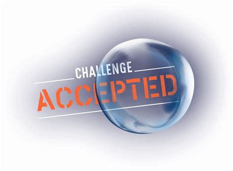 Challenge Accepted Sphere Transparent Png Original Size Png Image