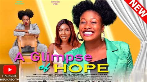New A Glimpse Of Hope Sharon Ifedi Mary Chukwu 2022 Exclusive Nollywood Movie Nigerian Movie